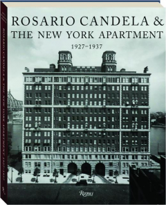 ROSARIO CANDELA & THE NEW YORK APARTMENT, 1927-1937