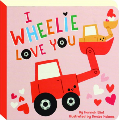 I WHEELIE LOVE YOU