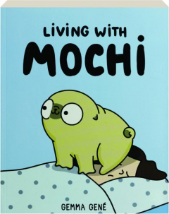 LIVING WITH MOCHI