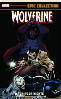 WOLVERINE EPIC COLLECTION: Madripoor Nights