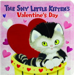 THE SHY LITTLE KITTEN'S VALENTINE'S DAY