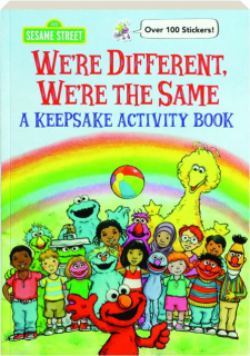 WE'RE DIFFERENT, WE'RE THE SAME: A Keepsake Activity Book