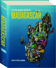 THE NEW NATURAL HISTORY OF MADAGASCAR