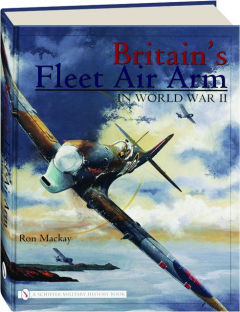 BRITAIN'S FLEET AIR ARM IN WORLD WAR II