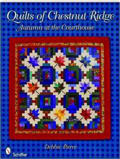 QUILTS OF CHESTNUT RIDGE: Autumn at the Courthouse