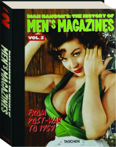 DIAN HANSON'S: The History of Men's Magazines, Volume 2--From Post-War to 1959