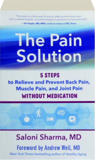 THE PAIN SOLUTION: 5 Steps to Relieve and Prevent Back Pain, Muscle Pain, and Joint Pain Without Medication