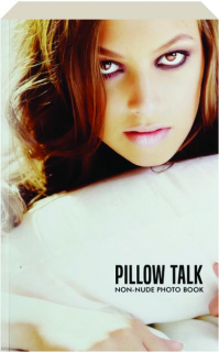 PILLOW TALK: Non-Nude Photo Book