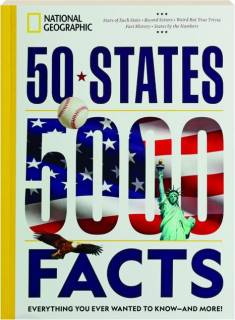 50 STATES, 5,000 FACTS: Everything You Ever Wanted to Know--and More!