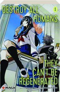 DESTROY ALL HUMANS, Volume 1: They Can't Be Regenerated