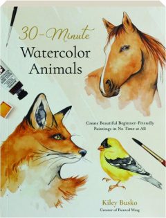 30-MINUTE WATERCOLOR ANIMALS