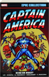 CAPTAIN AMERICA, VOLUME 4: Hero or Hoax? Epic Collection