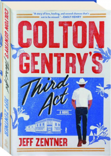 COLTON GENTRY'S THIRD ACT