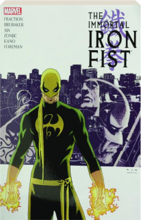 THE IMMORTAL IRON FIST, VOLUME 1: The Complete Collection