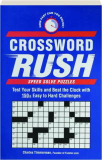 CROSSWORD RUSH: Test Your Skills and Beat the Clock with 150+ Easy to Hard Challenges