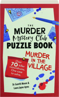 THE MURDER MYSTERY CLUB PUZZLE BOOK: Murder in the Village