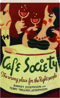 CAFE SOCIETY: The Wrong Place for the Right People