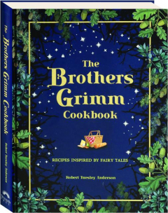 THE BROTHERS GRIMM COOKBOOK