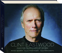 CLINT EASTWOOD: Master Filmmaker at Work