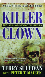 KILLER CLOWN: The John Wayne Gacy Murders