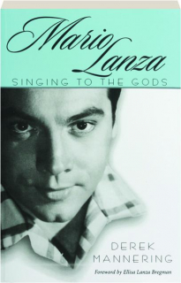 MARIO LANZA: Singing to the Gods