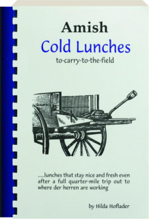 AMISH COLD LUNCHES: To-Carry-to-the-Field