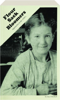 FLOUR SACK BLOOMERS: Appalachia in the 1920's