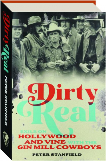 DIRTY REAL: Exile On Hollywood and Vine With the Gin Mill Cowboys