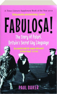 FABULOSA!: The Story of Polari, Britain's Secret Gay Language