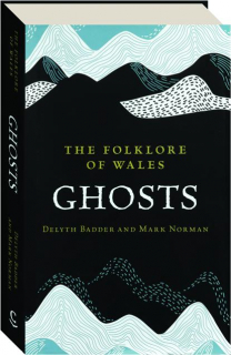 GHOSTS: The Folklore of Wales