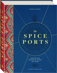 THE SPICE PORTS: Mapping the Origins of Global Sea Trade