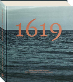 THE 1619 PROJECT: A Visual Experience