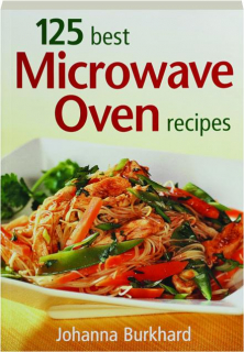 125 BEST MICROWAVE OVEN RECIPES