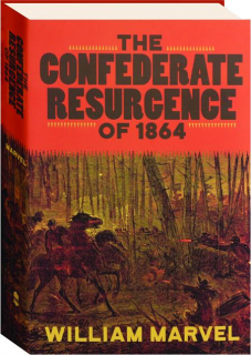 THE CONFEDERATE RESURGENCE OF 1864