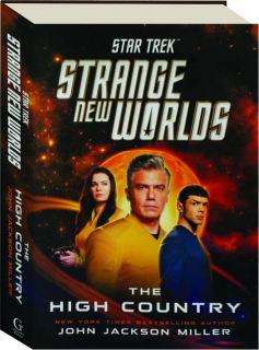 <I>STAR TREK</I>--STRANGE NEW WORLDS: The High Country