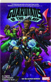 GUARDIANS OF THE GALAXY, VOL. 3: We're Super Heroes