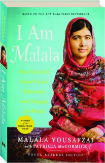 I AM MALALA: How One Girl Stood Up for Education and Changed the World