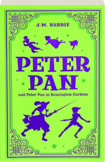 PETER PAN AND PETER PAN IN KENSINGTON GARDENS