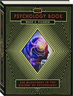 THE PSYCHOLOGY BOOK: 250 Milestones in the History of Psychology