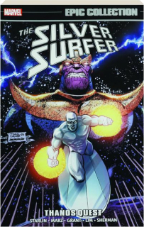 THE SILVER SURFER, EPIC COLLECTION: Thanos Quest