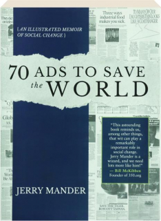 70 ADS TO SAVE THE WORLD: An Illustrated Memoir of Social Change