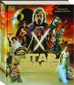 <I>STAR WARS</I> ENCYCLOPEDIA: The Comprehensive Guide to the <I>Star Wars</I> Galaxy