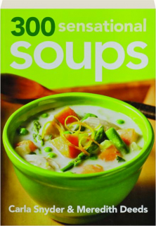 300 SENSATIONAL SOUPS