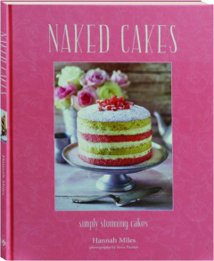 NAKED CAKES: Simply Stunning Cakes