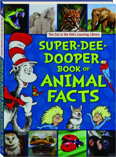 SUPER-DEE-DOOPER BOOK OF ANIMAL FACTS: The Cat in the Hat's Learning Library