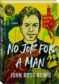 NO JOB FOR A MAN: A Memoir