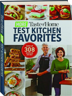 <I>TASTE OF HOME</I> MORE TEST KITCHEN FAVORITES 2022