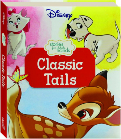 DISNEY STORIES FOR LITTLE HANDS: Classic Tails