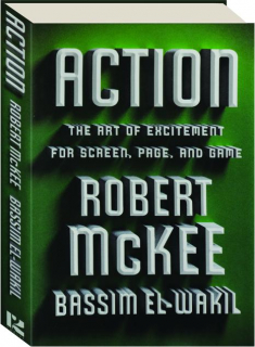 ACTION: The Art of Excitement for Screen, Page, and Game