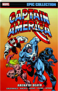 CAPTAIN AMERICA EPIC COLLECTION: Arena of Death